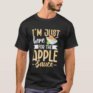 T-shirt Je suis juste ici pour la compote de pommes