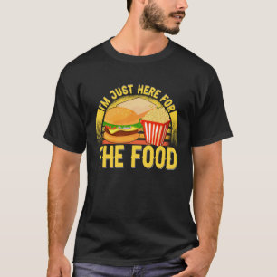 T-shirt Je Suis Juste Ici Pour La Nourriture Hamburger & F