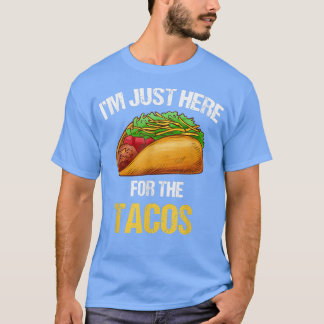 T-shirt Je Suis Juste Ici Pour La Nourriture Tacos Amusant