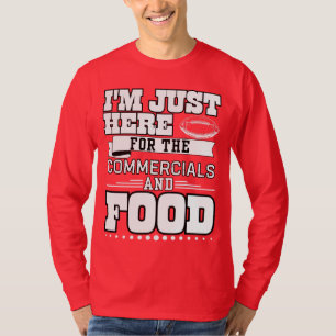 T-shirt Je suis juste ici pour la publicité et la nourritu