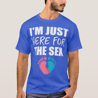 T-shirt Je suis juste ici pour la révélation de genre Se F