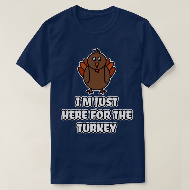 T-shirt Je Suis Juste Ici Pour La Turquie (Design devant)