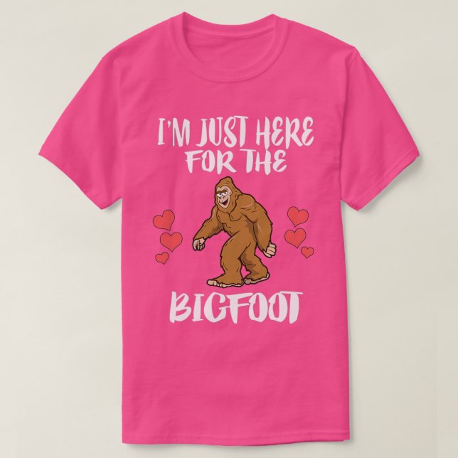 T-shirt Je Suis Juste Ici Pour Le BigfootTShirt (Design devant)