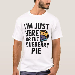 T-shirt Je suis juste ici pour le Blueberry Pie Thanksgivi