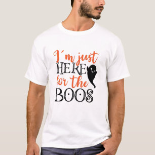 T-shirt Je suis juste ici pour le Boos Halloween Funny