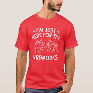 T-shirt Je suis juste ici pour le feu d'artifice 4 juillet