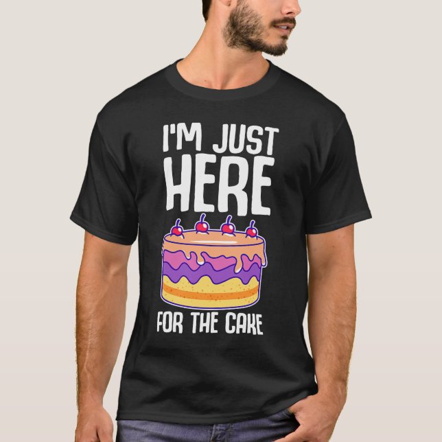 T-shirt Je suis juste ici pour le gâteau drôle de fête iro (Devant)