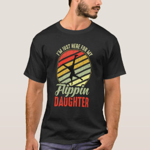 T-shirt Je suis juste ici pour le gymnase de ma fille Flip
