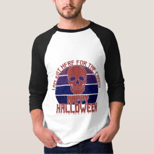 T-shirt Je suis juste ici pour les bonbons. Joyeux Hallowe