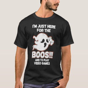 T-shirt Je suis juste ici pour les Boos et pour jouer aux