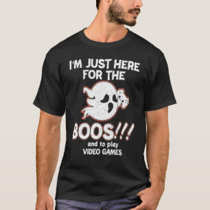 T-shirt Je suis juste ici pour les Boos et pour jouer aux
