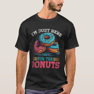 T-shirt Je Suis Juste Ici Pour Les Dents