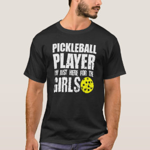 T-shirt Je Suis Juste Ici Pour Les Filles Pickleball Playe