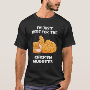 T-shirt Je suis juste ici pour les frites de nuggets de po