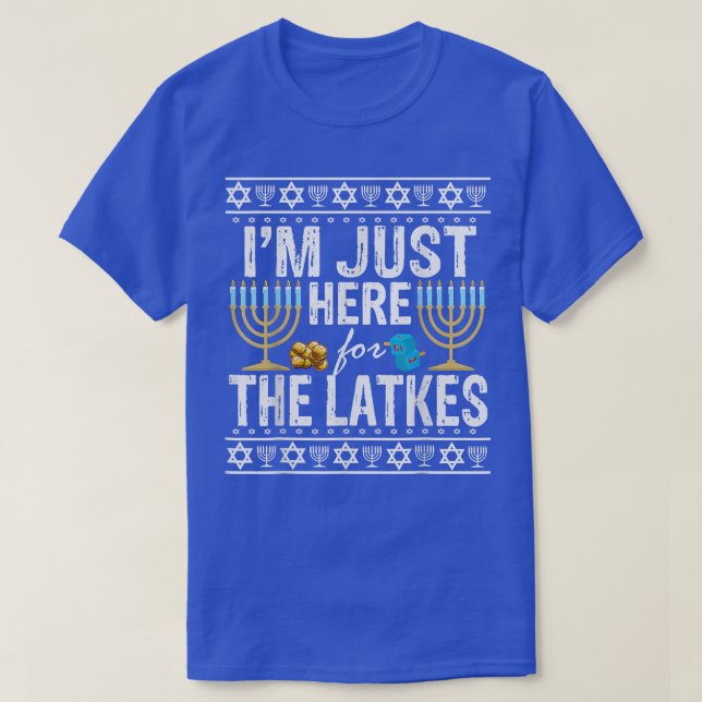 T-shirt Je Suis Juste Ici Pour Les Latkes Juifs  (Design devant)