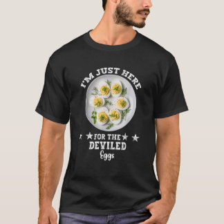 T-shirt Je Suis Juste Ici Pour Les Oeufs Dévastés
