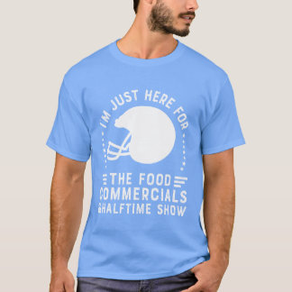 T-shirt Je suis juste ici pour les publicités alimentaires