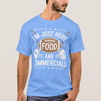 T-shirt Je suis juste ici pour les publicités alimentaires