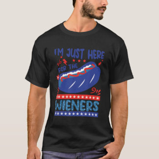 T-shirt Je Suis Juste Ici Pour Les Wieners Le 4 Juillet