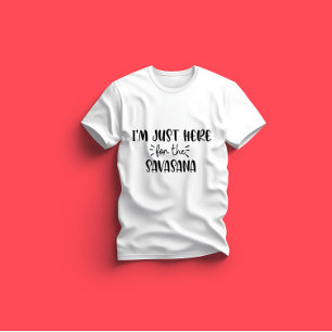 T-shirt Je suis juste ici pour Savasana Funny Yoga