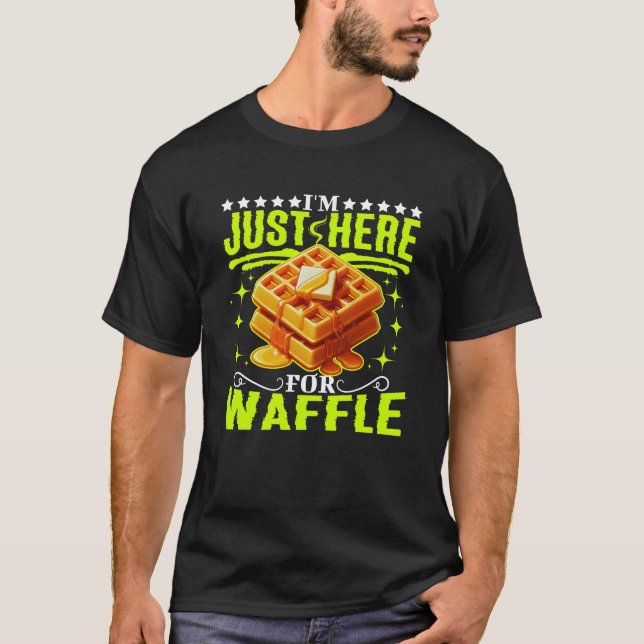 T-shirt je suis juste ici pour waffle (Devant)