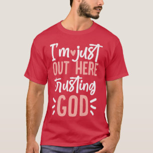 T-shirt Je Suis Juste Là, À Faire Confiance À Dieu Premium