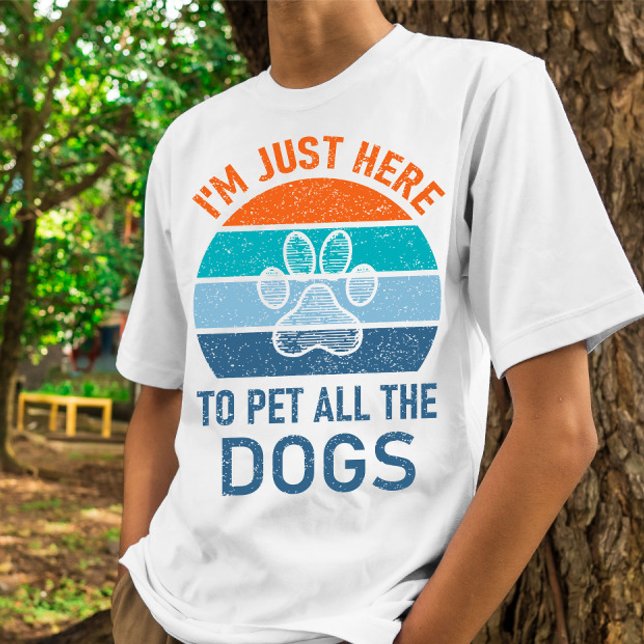 T-shirt Je suis juste là pour faire jouer tous les chiens, (Créateur téléchargé)