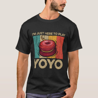 T-shirt Je Suis Juste Là Pour Jouer À Yoyo Yoyo