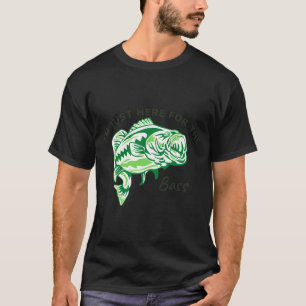 T-shirt Je suis juste là pour la basse