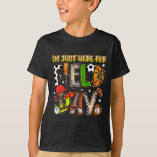 T-shirt Je suis juste là pour la journée de terrain 2025 F