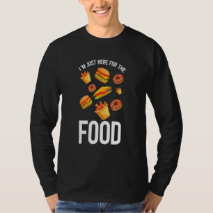 T-shirt Je Suis Juste Là Pour La Nourriture Burger Donut E