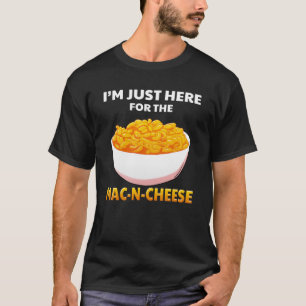 T-shirt Je suis juste là pour les pâtes Macaroni au fromag