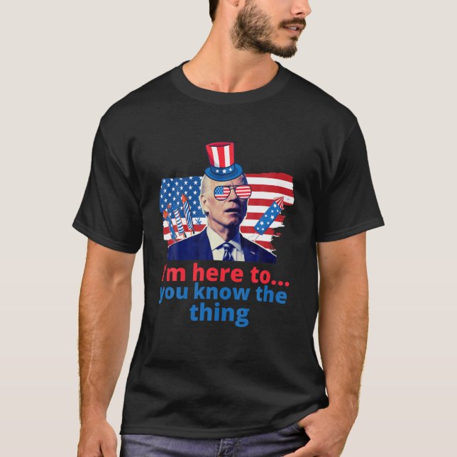T-shirt Je Suis Juste Là Pour Vous Connaître La Chose Drôl (Devant)