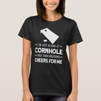 T-shirt Je suis juste si bon au joueur de cornhole