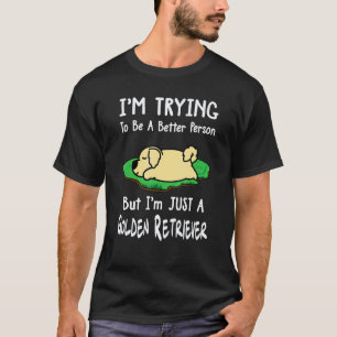 T-shirt Je suis juste un chien Retriever doré endormi chi