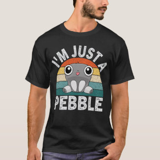 T-shirt Je suis juste un galet drôle galet