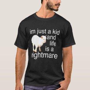 T-shirt Je suis juste un gamin et la vie est un cauchemar