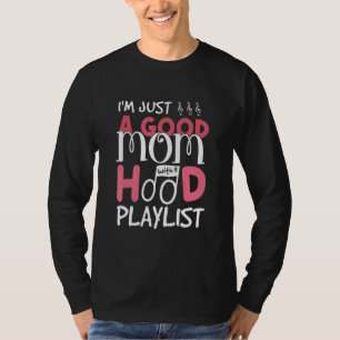 T-shirt Je suis juste une bonne maman avec une Hood Playli