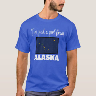 T-shirt Je suis juste une fille de l'Alaska Fierté de l'Ét