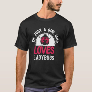 T-shirt Je suis juste une fille qui aime Ladybugs