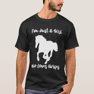 T-shirt Je Suis Juste Une Fille Qui Aime Les Chevaux