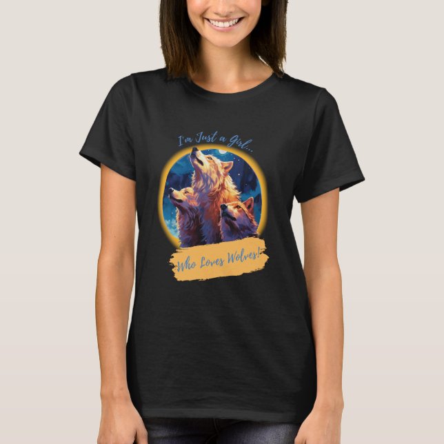 T-shirt Je suis juste une fille qui aime les loups (Devant)