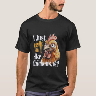 T-shirt Je suis juste vraiment amateur de poules, ok poule
