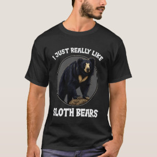 T-shirt Je suis juste vraiment amateur des ours paresseux