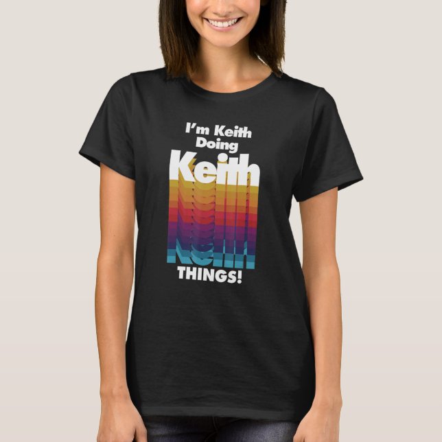 T-shirt Je suis Keith Doing Keith Things Anniversaire (Devant)