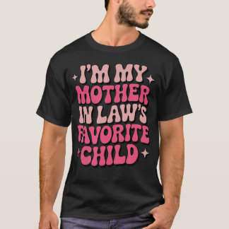 T-shirt Je Suis L Enfant Préféré De Ma Belle Mère Femmes D