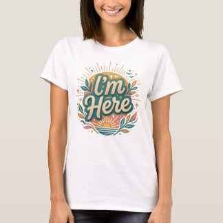 T-Shirt "Je suis là"