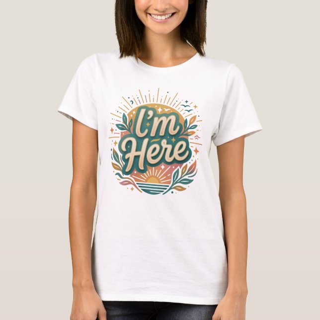 T-Shirt "Je suis là" (Devant)