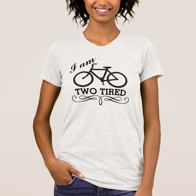 T-shirt Je suis la bicyclette deux fatiguée (Devant)