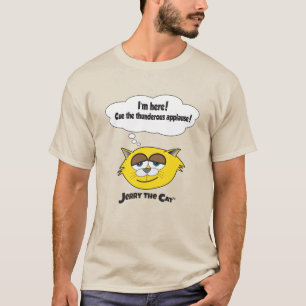 T-shirt Je suis là ! Faites les applaudissements !